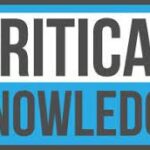 Navigating the Information Age: The Importance of Critical Knowledge